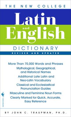 The Bantam New College Latin & English Dictionary