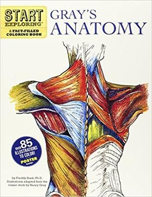 Start Exploring: Gray's Anatomy: A Fact-Filled Coloring Book