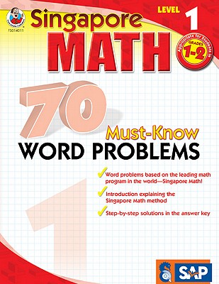 Singapore Math 70 Must-Know Word Problems Level 1