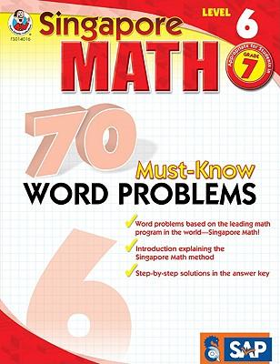 Singapore Math 70 Must-Know Word Problems Level 6