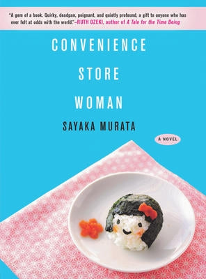 Convenience Store Woman: A Novel