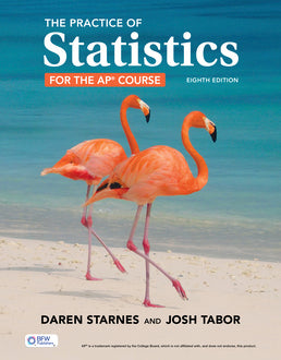 The Practice of Statistics for the AP® Course 8th Edition