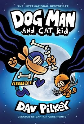 Dog Man and Cat Kid: From the Creator of Captain Underpants (Dog Man #4)