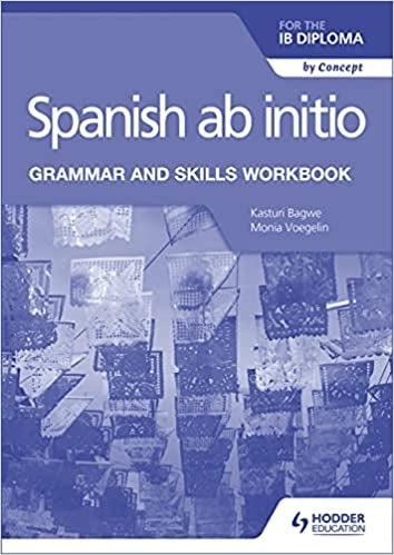 Spanish ab initio for the IB Diploma Grammar and Skills Workbook