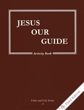 Faith and Life 4 Jesus Our Guide Activity Book