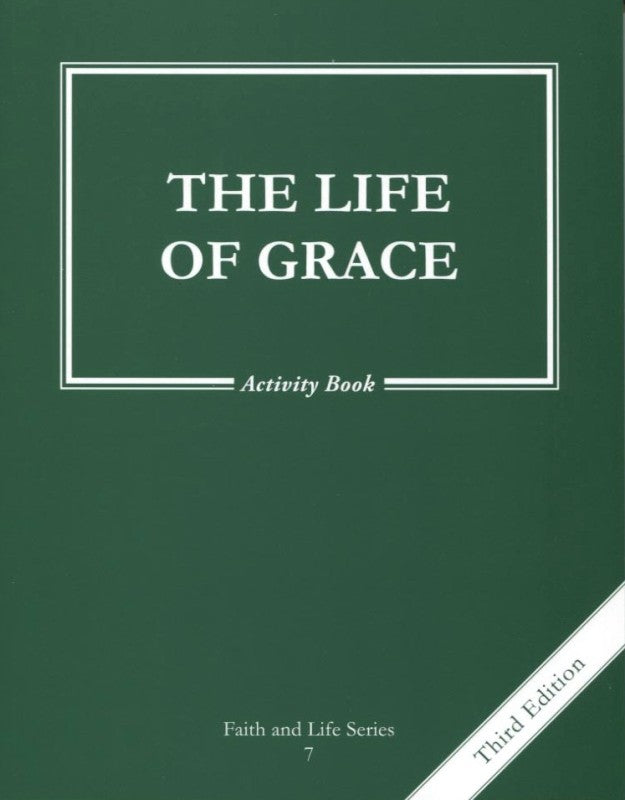 Faith and Life 7 The Life of Grace Activity Book