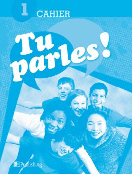 Tu parles! 1 Cahier