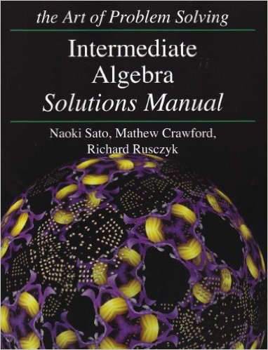 The Art of Problem Solving: Intermediate Algebra Solutions Manual