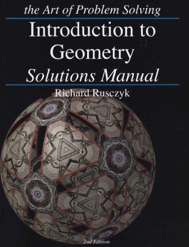 The Art of Problem Solving: Introduction to Geometry Solution Manual