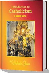 Introduction to Catholicism: A Complete Course