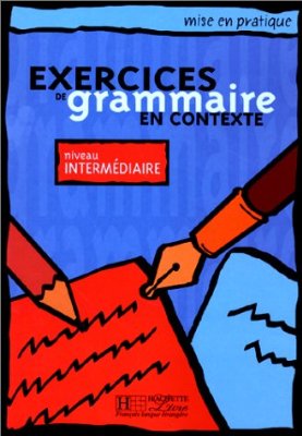 Exercices De Grammaire En Contexte: Niveau Intermédiaire