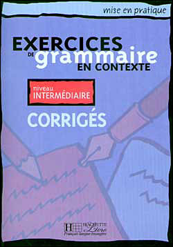 Exercices De Grammaire En Contexte: Niveau Intermédiaire