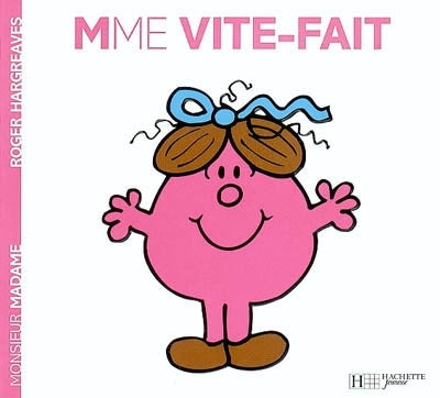 Mme Vite-Fait
