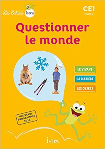 Les Cahiers Istra Questionner le monde CE1 - Elève - Ed. 2017