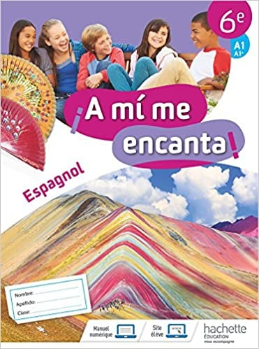 A mi me encanta espagnol cycle 3 6e - Cahier d'activités - Ed. 2018