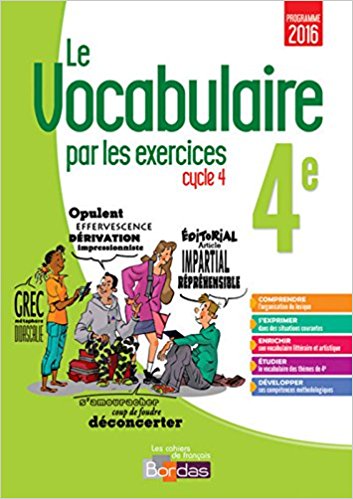 Le vocabulaire par les exercices 4e Cahier d'exercices
