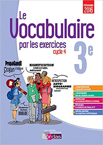 Le vocabulaire par les exercices 3e Cahier d'exercices