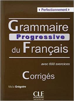 Grammaire progressive du français: Perfectionnement - Corrigés