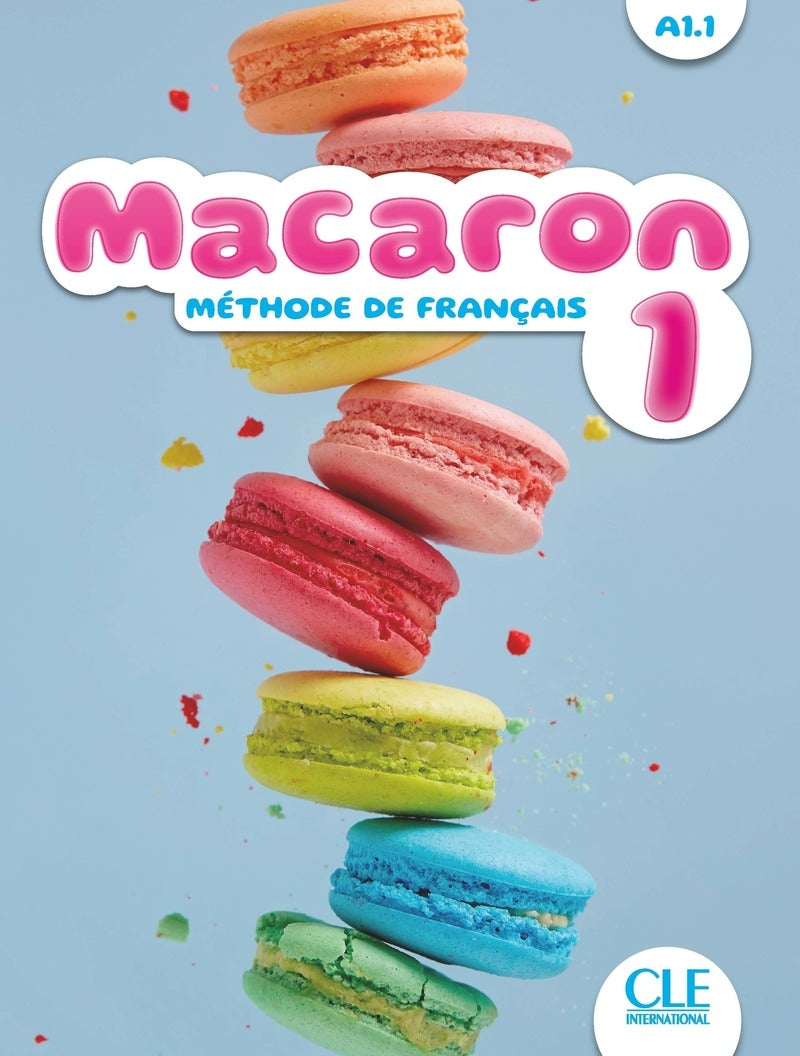 Macaron 1 - Méthode de français A1.1 - Livre de l'élève