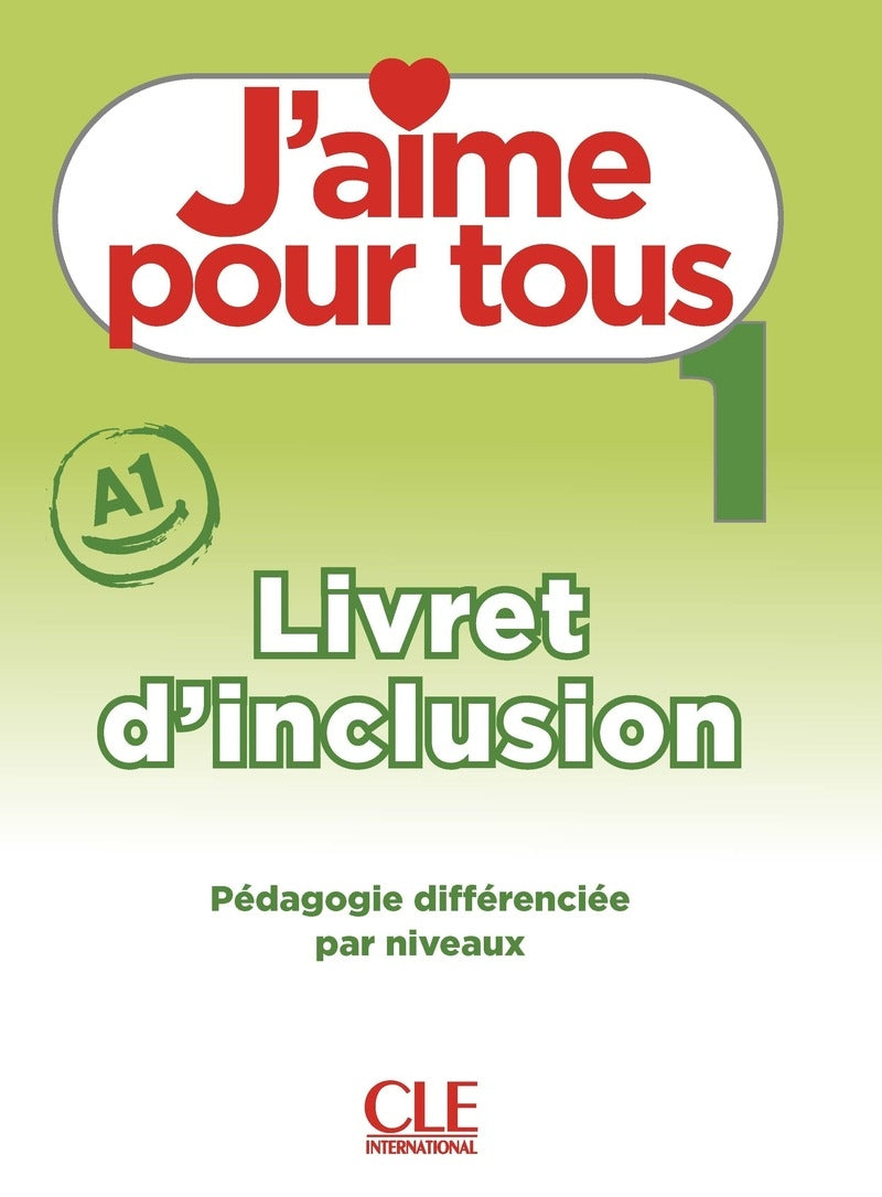 J'aime 1 - méthode de français - Niveau A1 - Livret d'inclusion