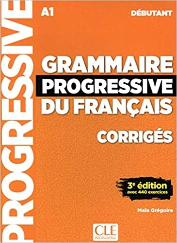 Grammaire Progressive Du Francais Corrigés Niveau Debutant