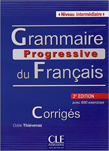 Grammaire progressive du français - Niveau intermédiaire: Corrigés - avec 680 exercices