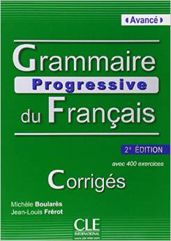 Grammaire progressive du français - Avancé: Corrigés - Avec 400 exercices