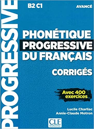 Phonétique progressive du français - Niveau avancé (B2/C1) - Corrigés