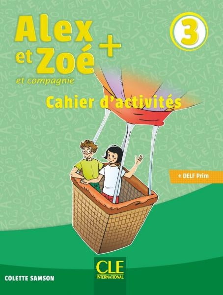 Alex et Zoé + - Niveau 3 - Cahier d'acitivités
