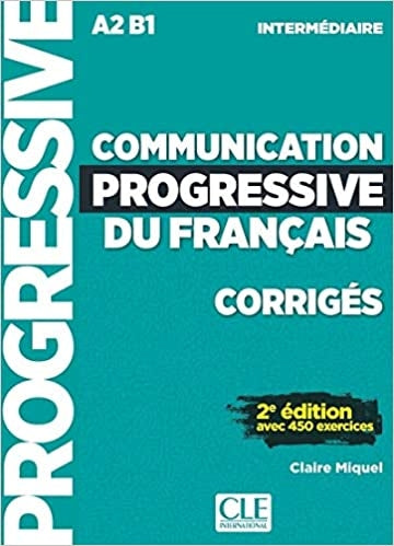 Communication progressive du français - Niveau intermédiaire (A2/B1) - Corrigés - 2ème édition