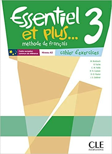 Essentiel et plus... 3 - Méthode de français: Niveau A2 - Cahier d'exercices