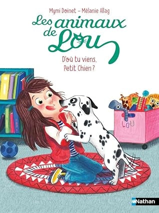 Les animaux de Lou, d'où tu viens, petit chien ?