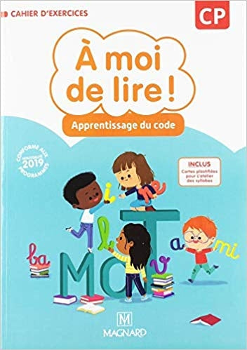 A moi de lire ! CP Cahier d'apprentissage du code