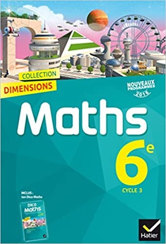 Dimensions Mathématiques 6e - Manuel de l'élève