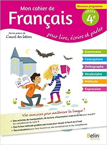 Mon cahier de français pour lire, écrire et parler, 4e - Cycle 4