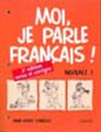 Moi, je parle francais! Niveau 1