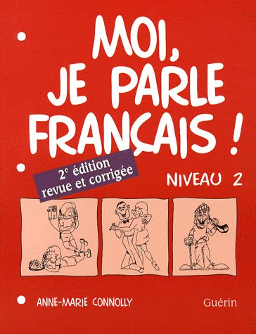 Moi, je parle francais! Niveau 2