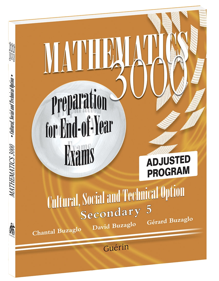 Mathematics 3000 - Secondary 5 - Cultural, Social and Technical Option - Adjusted program - Preparation for End-of-Year Exams (75501)