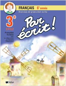 Par écrit! français 6e année (3e cycle)
