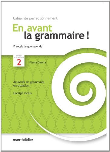 En avant la grammaire ! Niveau intermédiaire 2