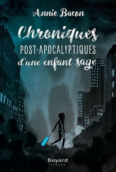 Chrnoniques post-apocalyptiques d'une enfant sage