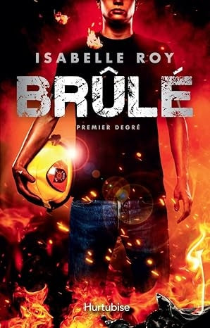 Brûlé - Tome 1: Premier degré
