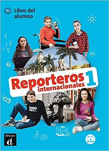 Reporteros internacionales 1: Libro del alumno (A1)