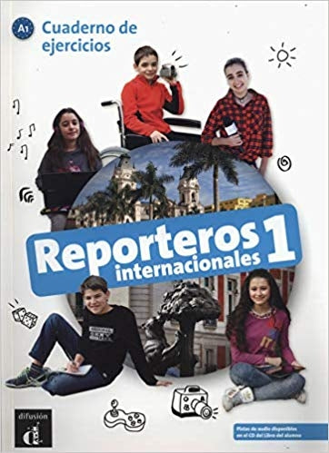 Reporteros Internacionales 1: Cuaderno de ejercicios (A1)