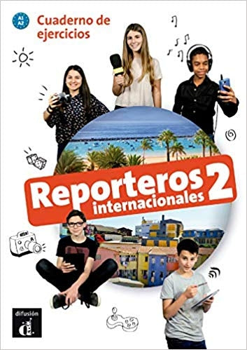 Reporteros Internacionales 2: Cuaderno de ejercicios (A1-A2)