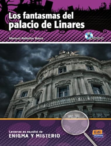 Lecturas En Español de Enigma Y Misterio A2/B1 Los Fantasmas del Palacio de Linares