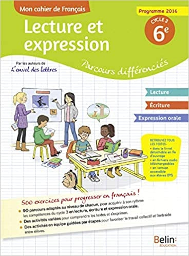 Mon cahier de Français - 6e: Lecture et expression