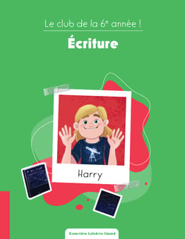 Le club de la 6e année ! - Écriture