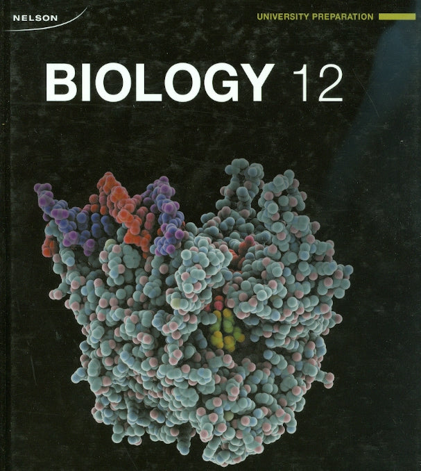 Nelson Biology 12 University Preparation Textbook [Used]