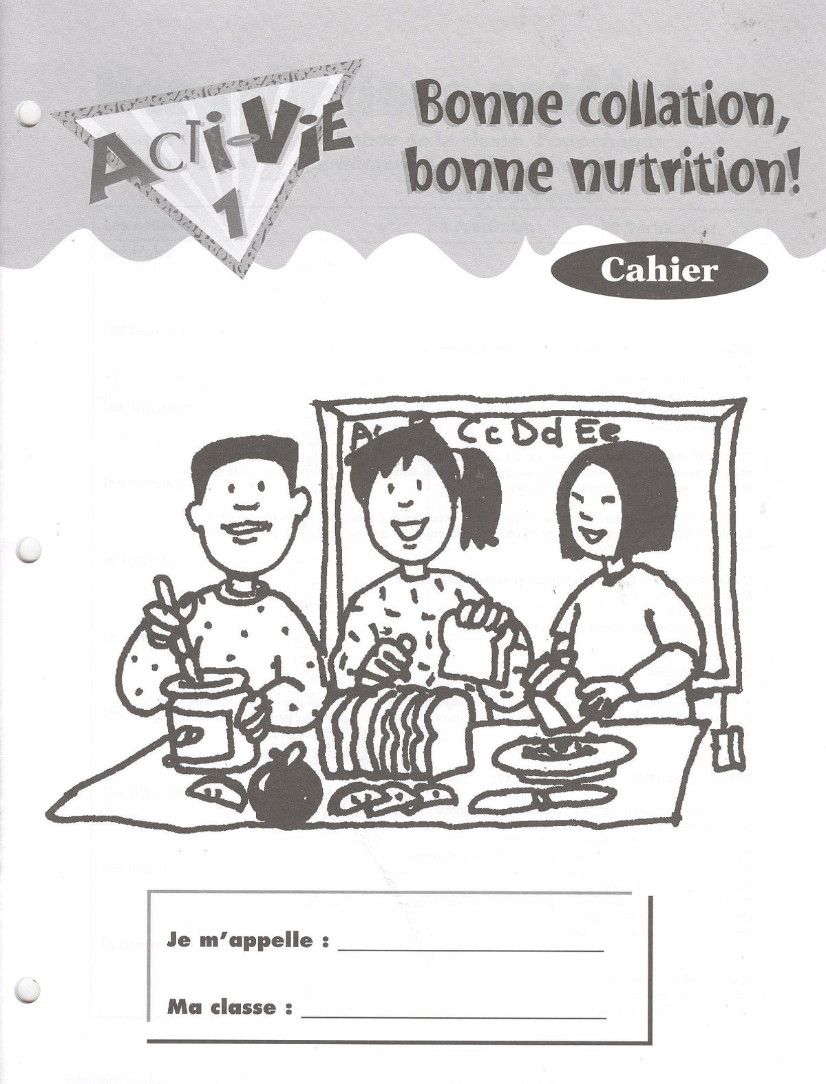 Acti-Vie 1: Bonne collation, bonne nutrition! Cahier